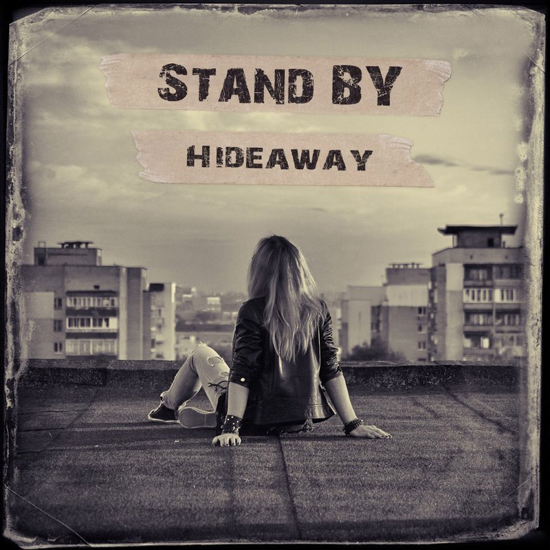 Stand By «Hideaway»